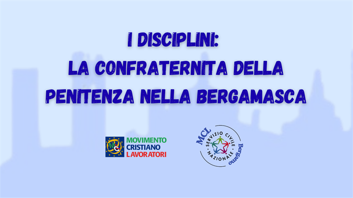 I Disciplini: la confraternita della penitenza nella Bergamasca